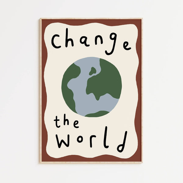 Change the World A4 Print - Wee Bambino