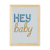 Hey Baby Art Print - Blue - Wee Bambino