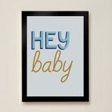 Hey Baby Art Print - Blue - Wee Bambino