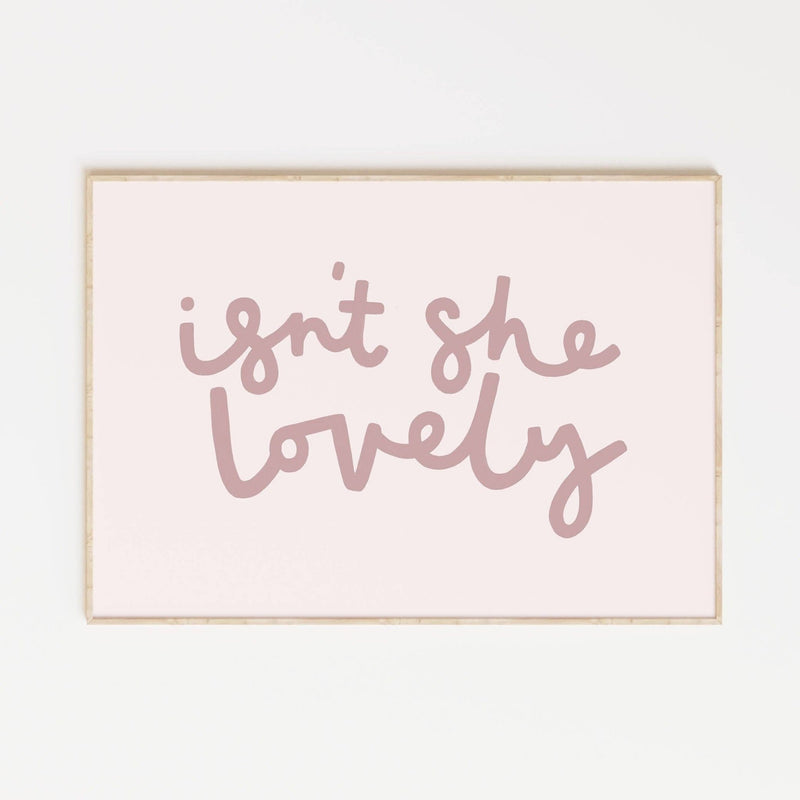 Isn’t She Lovely Print - Wee Bambino