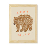 Stay Wild Art Print - Taupe - Wee Bambino