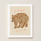 Stay Wild Art Print - Taupe - Wee Bambino