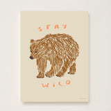 Stay Wild Art Print - Taupe - Wee Bambino